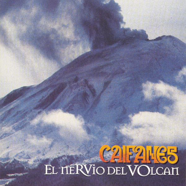 Caifanes - El Nervio del Volcán
